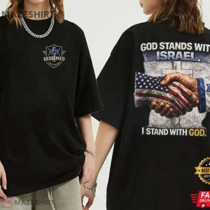 God Stands With Israel Christian I Stand With God Faith T Shirt (1)