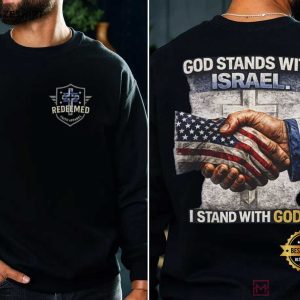 God Stands With Israel Christian I Stand With God Faith T Shirt (3)