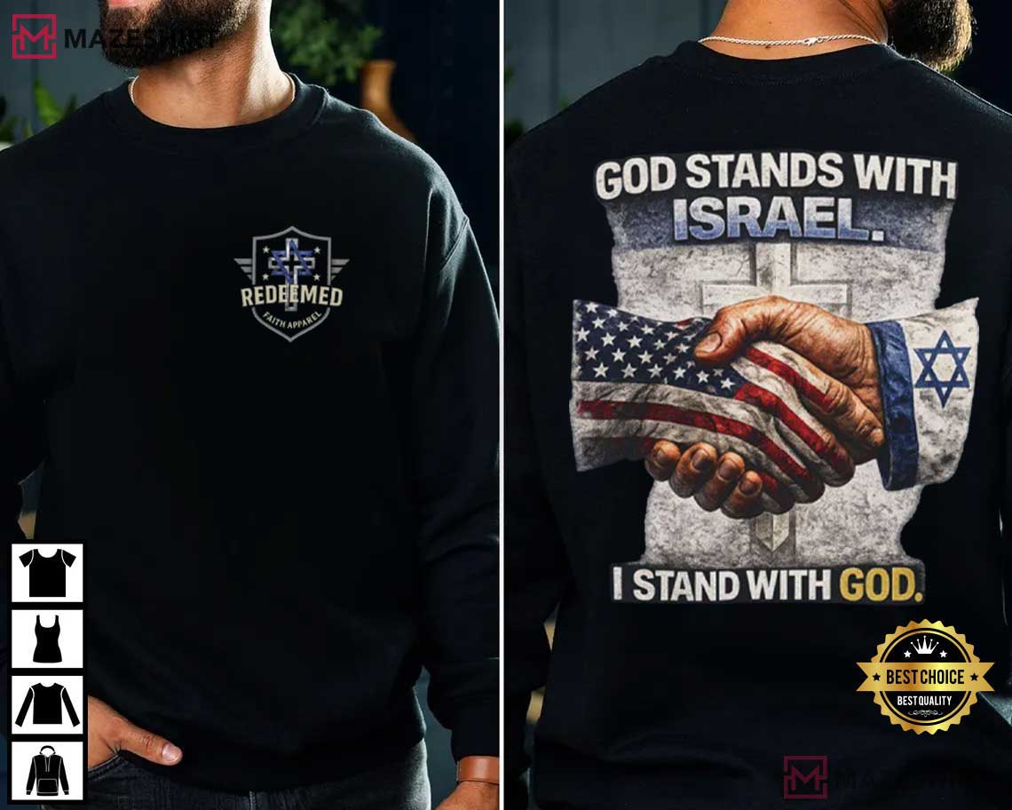 God Stands With Israel Christian I Stand With God Faith T-Shirt God Stands With Israel Christian I Stand With God Faith T-Shirt