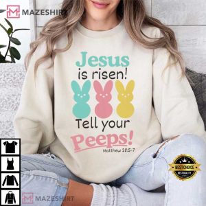 Jesus Is Risen Tell Your Peeps Funny Easter T Shirt (4)