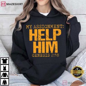 My Assignment Help Him Genesis 218 Christian Faith T Shirt (2)