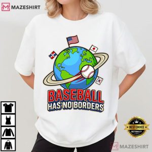 Baseball Has No Borders International T Shirt (2)