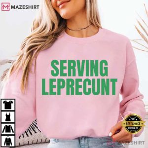 Serving Leprecunt Slogan Funny St Patrick’s Day T Shirt (3)
