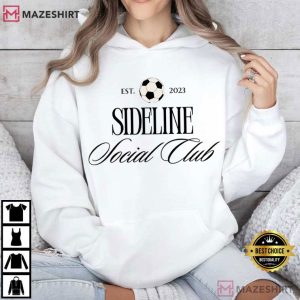 Sideline Social Club Soccer Est 2023 T Shirt (3)