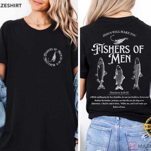 Jesus Fishers Of Men Christian Bible Verse Matthew 419 T Shirt (1)