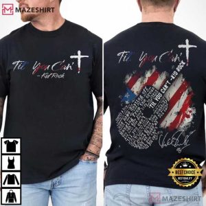 Kid Rock Til You Can’t Christian Music Fan Gift T Shirt (1)