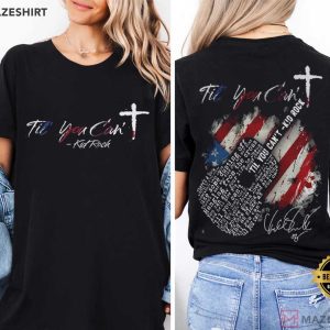 Kid Rock Til You Can’t Christian Music Fan Gift T-Shirt
