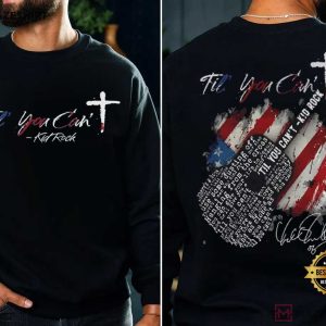 Kid Rock Til You Can’t Christian Music Fan Gift T Shirt (3)