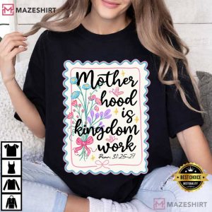 Motherhood Is Kingdom Work Christian Mom Bible Verse T Shirt (4)