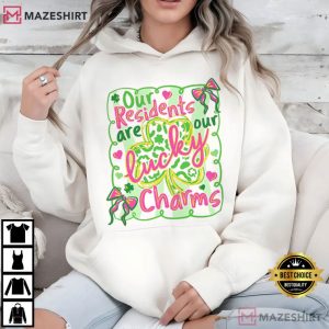 Our Residents Are Our Lucky Charms St Patrick's Day T Shirt (1)