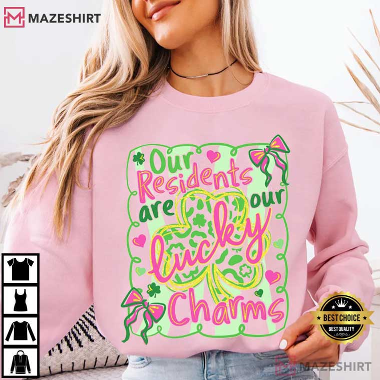 Our Residents Are Our Lucky Charms St Patrick's Day T-Shirt Our Residents Are Our Lucky Charms St Patrick's Day T-Shirt