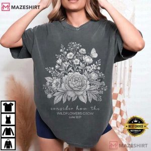 Wildflowers Grow Christian Bible Verse T Shirt (4)