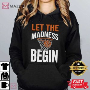 Let The Madness Begin Funny Basketball Bracket T Shirt (1)
