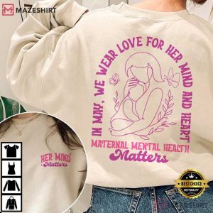 Maternal Mental Health Matters Health Care T Shirt (2)