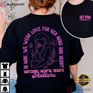 Maternal Mental Health Matters Health Care T Shirt (3)