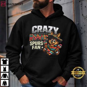 Crazy Hispanic Spurs Fan San Antonio Spurs T Shirt (3)