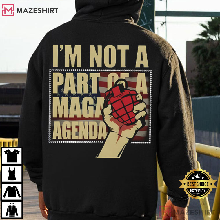 Anti Maga I'm Not A Part Of A Maga Agenda Graphic Political T-Shirt Anti Maga I'm Not A Part Of A Maga Agenda Graphic Political T-Shirt