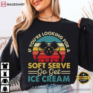 Pickleball Players If You’re Looking For A Soft Serve Go Get Ice Cream T Shirt (3)