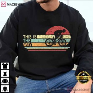 This Is The Way Vintage Cycling T Shirt (1)
