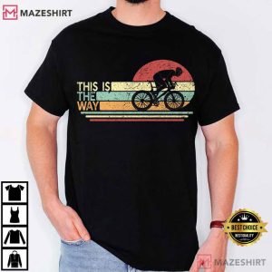 This Is The Way Vintage Cycling T Shirt (2)