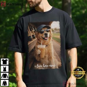 Golden Retriever I Live Here Now Drinking Iced Coffee T Shirt (4)