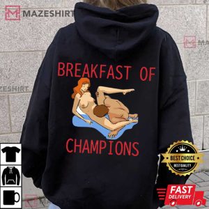 Breakfast Of Champions Sarcastic Adult Humor T Shirt (4)