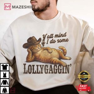 Cat Lovers Yall Mind If I Do Some Lollygagging Funny Southern T Shirt (3)