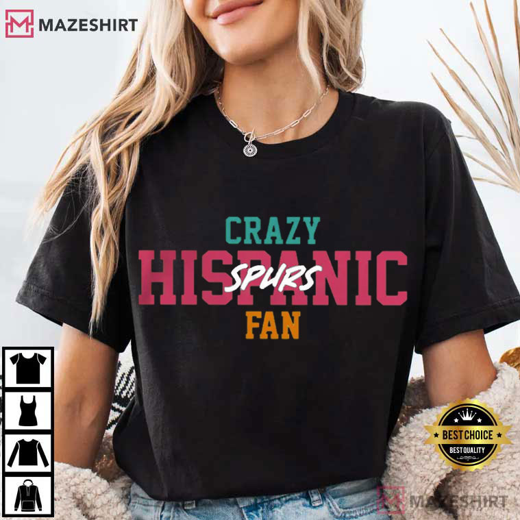 San Antonio Crazy Hispanic Fan Sport T-Shirt San Antonio Crazy Hispanic Fan Sport T-Shirt