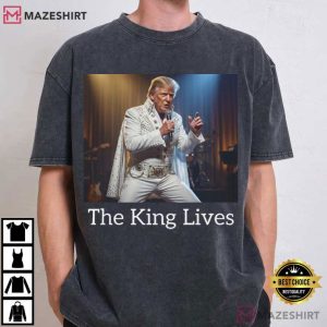The King Lives Trump Elvis Funny Political T Shirt (2)