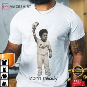 Born Ready Vladimir Guerrero Jr Toronto Blue Jays Baseball T Shirt (3)
