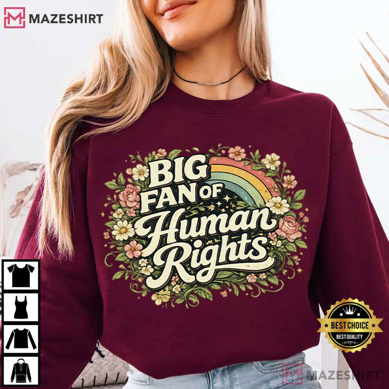 Big Fan Of Human Rights Social Justice Political T-Shirt Big Fan Of Human Rights Social Justice Political T-Shirt