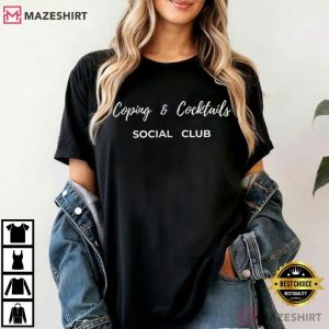 Coping And Cocktails Social Club Minimalist Quote T Shirt (3)
