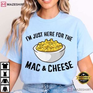 I'm Just Here For The Mac And Cheese Foodie T Shirt (1)