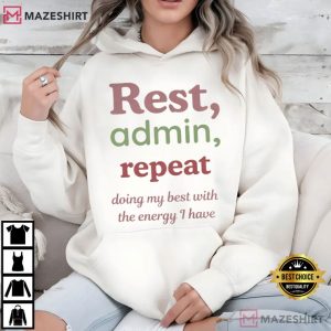 Low Energy Rest Admin Repeat T Shirt (4)