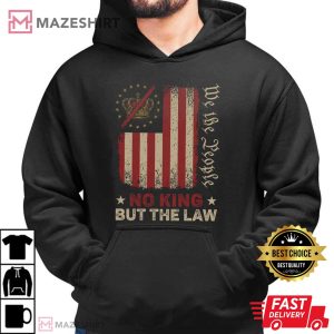 No King But The Law We The People Patriotic USA T Shirt (4)