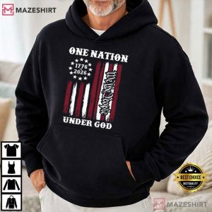 One Nation Under God 1776 2026 250th Anniversary Patriotic T Shirt (4)