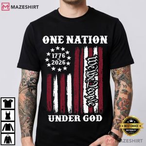 One Nation Under God 1776 2026 250th Anniversary Patriotic T Shirt (3)