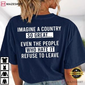 Imagine A Country So Great Patriotic Statement Fathers Day T Shirt ( (3)