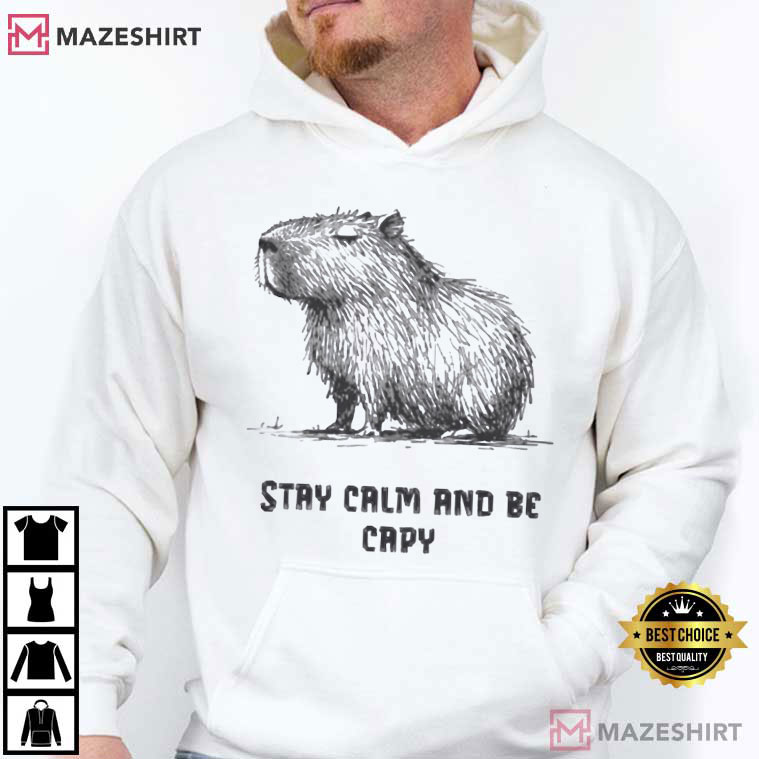 Capybara Stay Calm And Be Capy Funny Animal Lover T-Shirt Capybara Stay Calm And Be Capy Funny Animal Lover T-Shirt