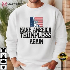 Anti Trump Humor Make America Trumpless Again Political Protest T Shir (4)