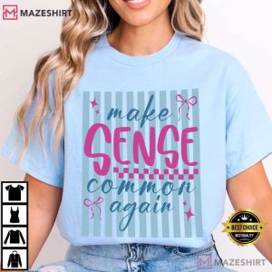 Make Sense Again Minimal Funny Quote T Shirt (3)