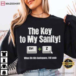 The Key To My Sanity Minimal Keyboard Shortcut T Shirt (4)