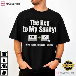 The Key To My Sanity Minimal Keyboard Shortcut T Shirt (2)