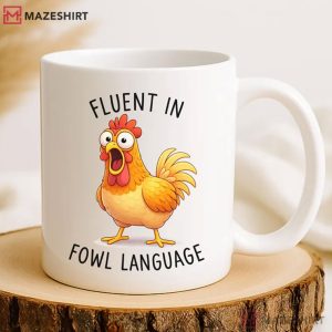 Fluent In Fowl Language Funny Chicken Animal Mug (2)