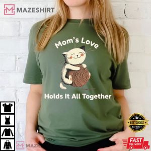 Moms Love Holds It All Together Mothers Day Gift T Shirt (1)