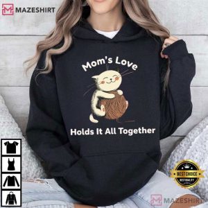 Moms Love Holds It All Together Mothers Day Gift T Shirt (3)