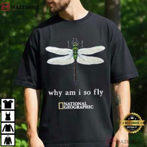 National Geographic Why Am I So Fly Dragonfly T Shirt (3)
