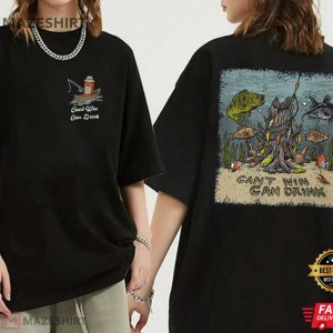 Fishing Can't Win Can Drink Reel Thirsty Funny T Shirt (1)