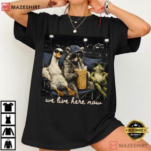Raccoon Goose Frog We Live Here Now Sports T Shirt (4)