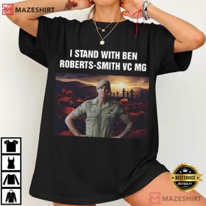 I Stand With Ben Roberts Smith VC MG Soldier T Shirt (2)